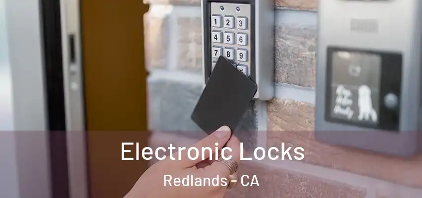  Electronic Locks Redlands - CA