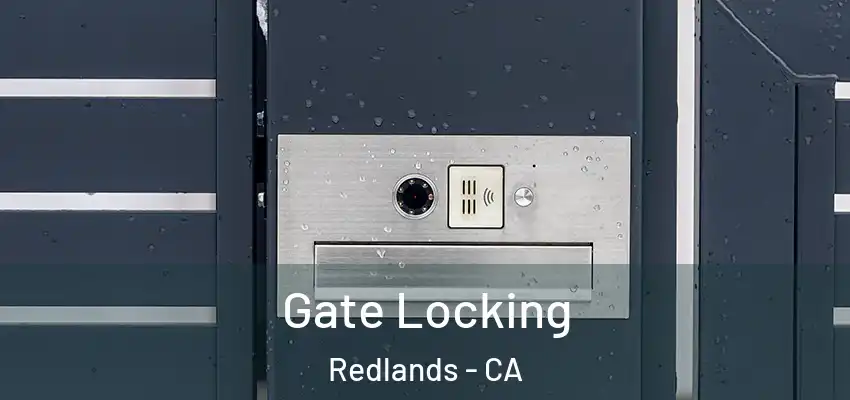  Gate Locking Redlands - CA