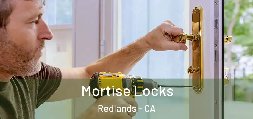  Mortise Locks Redlands - CA